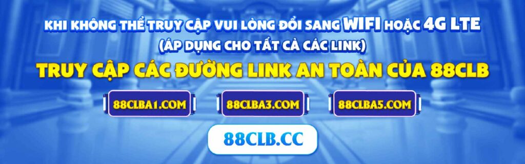 Truy cập đường link an toàn 88CLB